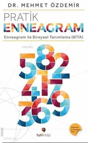 Pratik Enneagram; Enneagram ile Bireysel Tanımlama (BİTA) - 1