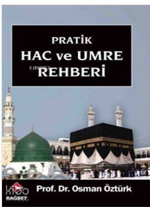 Pratik Hac ve Umre Rehberi - 1