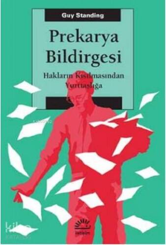 Prekarya Bildirgesi; Hakların Kısılmasından Yurttaşlığa - 1