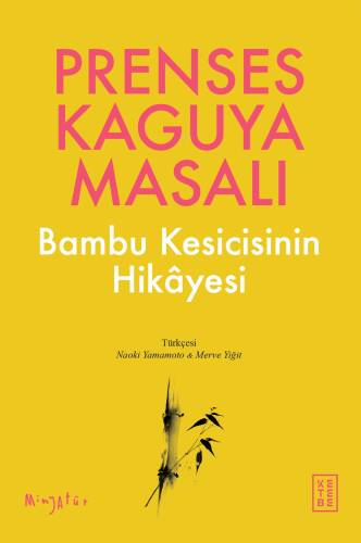 Prenses Kaguya Masalı;Bambu Kesicisinin Hikâyesi - 1