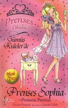 Prenses Okulu 11 - Prenses Sophia ve Prensin Partisi; Gümüş Kuleler'de, 7+ Yaş - 1