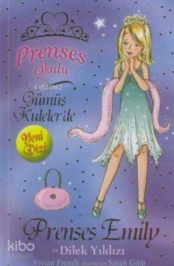 Prenses Okulu 12 - Prenses Prenses Emily ve Dilek Yıldızı; Gümüş Kuleler'de, 7+ Yaş - 1