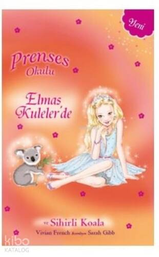 Prenses Okulu Elmas Kuleler'de ve Sihirli Koala - 1