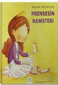 Prensesin Hamsteri; Hayvan Dostlarımız - 1