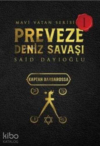 Preveze Deniz Savaşı - Mavi Vatan Serisi 1 Kaptan Barbarossa - 1