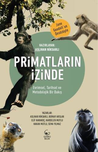 Primatların İzinde ;Evrimsel, Tarihsel ve Metodolojik Bir Bakış - 1