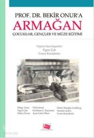 Prof. Dr. Bekir Onur'a Armağan; Çocuklar, Gençler ve Müze Eğitimi - 1