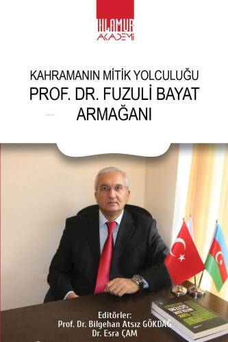 Prof. Dr. Fuzuli Bayat Armağanı;Kahramanın Mitik Yolculuğu - 1