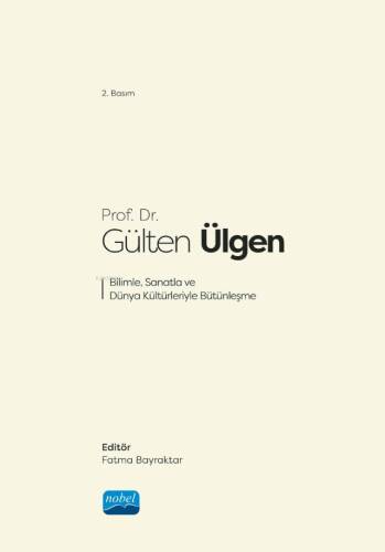 Prof. Dr. Gülten Ülgen ;Bilimle, Sanatla ve Dünya Kültürleriyle Bütünleşmek - 1