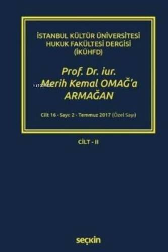 Prof. Dr. iur. Merih Kemal OMAĞ'a Armağan – Cilt: II - 1