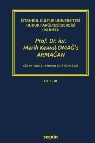 Prof. Dr. iur. Merih Kemal Omağ'a Armağan Cilt-III - 1