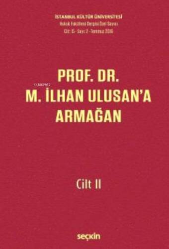 Prof. Dr. M. İlhan Ulusan'a Armağan – Cilt: II - 1