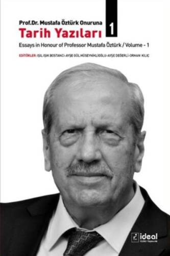 Prof. Dr. Mustafa Öztürk Onuruna Tarih Yazıları (2 Cilt Takım) ;Essays in Honour of Professor Mustafa Öztürk - 1