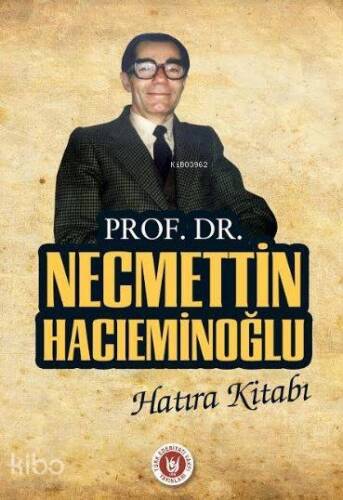 Prof. Dr. Necmettin Hacıeminoğlu Hatıra Kitabı - 1