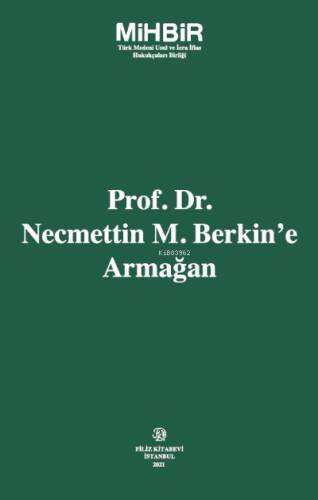 Prof. Dr. Necmettin M. Berkin’e Armağan - 1