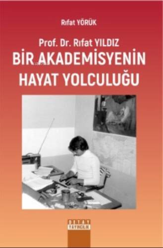 Prof. Dr. Rıfat Yıldız: Bir Akademisyenin Hayat Yolculuğu - 1