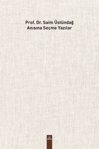 Prof Dr. Saim Üstündağ Adına Seçme Yazılar - 1