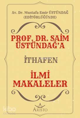 Prof. Dr. Saim Üstündağ'a İthafen İlmi Makaleler - 1