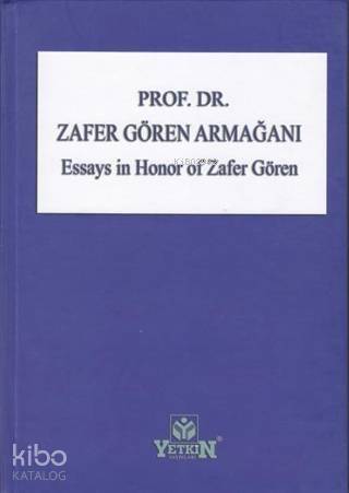 Prof. Dr. Zafer Gören Armağanı; Essays in Honor of Zafer Gören - 1