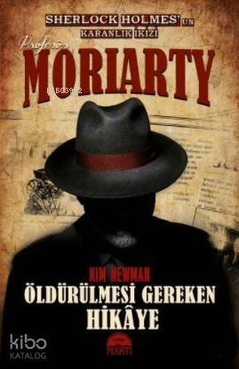 Profesör Moriarty 2; Öldürülmesi Gereken Hikaye - 1