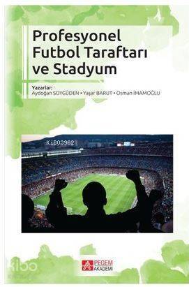 Profesyonel Futbol Taraftarı ve Stadyum - 1