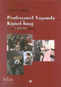 Profesyonel Yaşamda Kişisel İmaj; ve Sosyal Yaşam Etiketi - 1