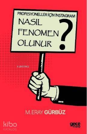 Profsyoneller İçin İnstagram - Nasıl Fenomen Olunur - 1