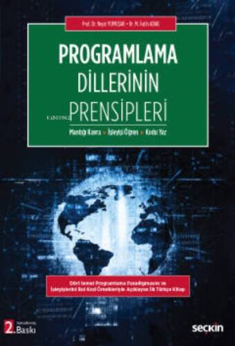 Programlama Dillerinin Prensipleri ;Mantığı Kavra – İşleyişi Öğren – Kodu Yaz - 1