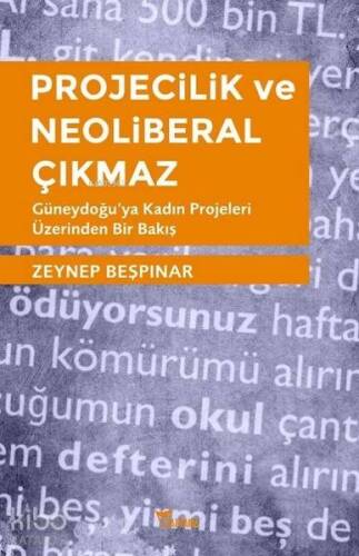 Projecilik ve Neoliberal Çıkmaz; Güneydoğu'ya Kadın Projeleri Üzerinden Bir Bakış - 1