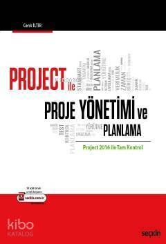 Project ile Proje Yönetimi ve Planlama; Project 2016 ile Tam Kontrol - 1