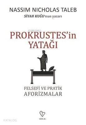 Prokrustes'in Yatağı Felsefi ve Pratik Aforizmalar - 1