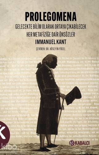 Prolegomena;Gelecekte Bilim Olarak Ortaya Çıkabilecek Her Metafiziğe Dair Önsözler - 1