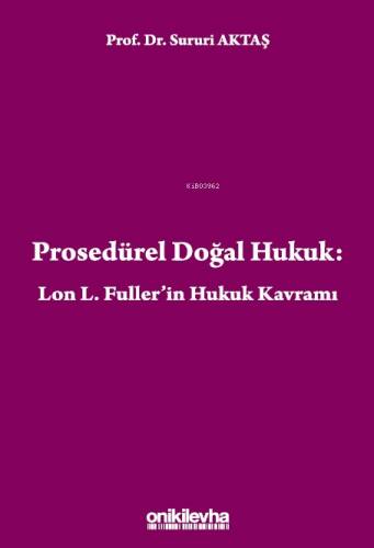 Prosedürel Doğal Hukuk: Lon L. Fuller'in Hukuk Kavramı - 1