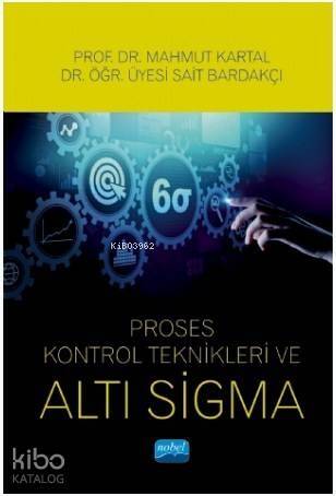 Proses Kontrol Teknikleri ve Altı Sigma - 1