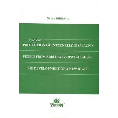 Protection of Internally Displaced People from Arbitrary Displacement: The Development of a New Right - 1