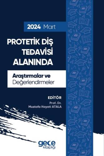 Protetik Diş Tedavisi Alanında Araştırmalar ve Değerlendirmeler - Mart 2024 - 1