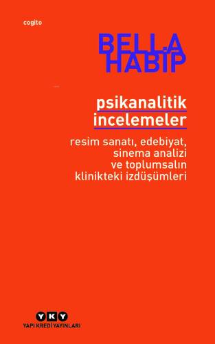 Psikanalitik İncelemeler;Resim Sanatı, Edebiyat, Sinema Analizi ve Toplumsalın Klinikteki İzdüşümleri - 1