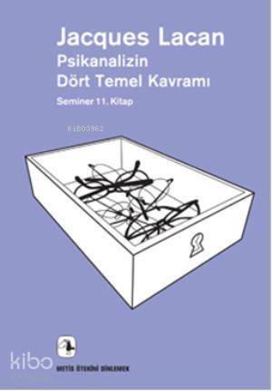 Psikanalizin Dört Temel Kavramı; Seminer 11. Kitap - 1