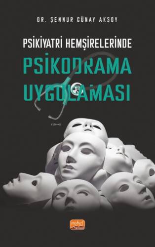 Psikiyatri Hemşirelerinde Psikodrama Uygulaması - 1