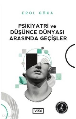 Psikiyatri Ve Düşünce Dünyası Arasında Geçişler - 1