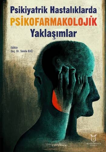 Psikiyatrik Hastalıklarda Psikofarmakolojik Yaklaşımlar - 1