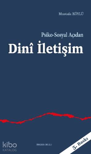 Psiko-Sosyal Açıdan Dinî İletişim - 1