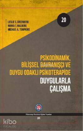 Psikodinamik, Bilişsel Davranışçı ve Duygu Odaklı Psikoterapide Duygularla Çalışma - 1