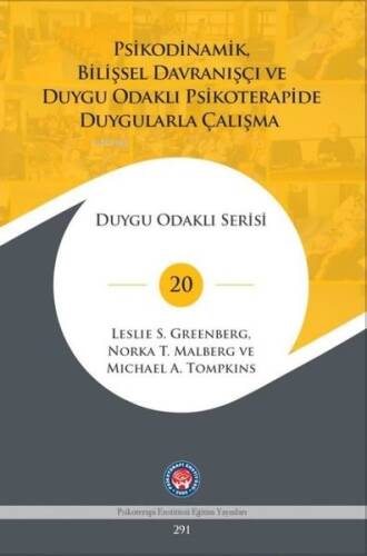 Psikodinamik, Bilişsel Davranışçı ve Duygu Odaklı Psikoterapide Duygularla Çalışma - Duygu Odaklı Serisi - 1