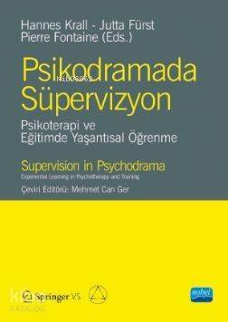 Psikodramada Süpervizyon; Psikoterapi ve Eğitimde Yaşantısal Öğrenme - 1