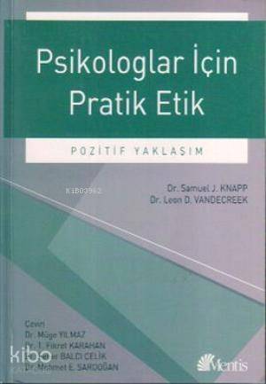 Psikologlar İçin Pratik Etik; Pozitif Yaklaşım - 1