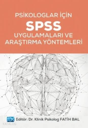 Psikologlar İçin SPSS Uygulamaları ve Araştırma Yöntemleri - 1