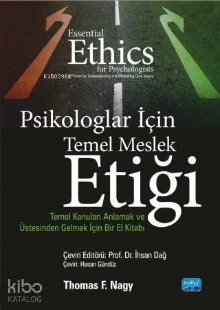 Psikologlar İçin Temel Meslek Etiği; Temel Konuları Anlamak ve Üstesinden Gelmek İçin Bir El Kitabı - 1