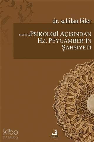 Psikoloji Açısından Hz.Peygamber'in Şahsiyeti - 1