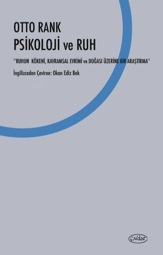 Psikoloji ve Ruh;Ruhun Kökeni Kavramsal Evrimi ve Doğası Üzerine Bir Araştırma - 1